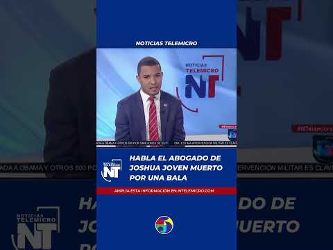 Habla el abogado de Joshua