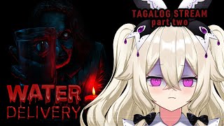 【Water Delivery】 Part Two of the Tagalog stream! 🕸️ 【VOLs】
