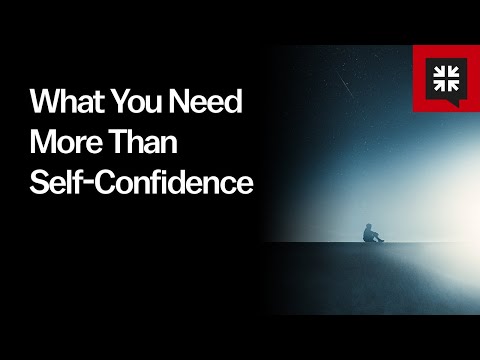 What You Need More Than Self-Confidence // Ask Pastor John