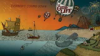 The Good Life -  Everybody [Official Audio]