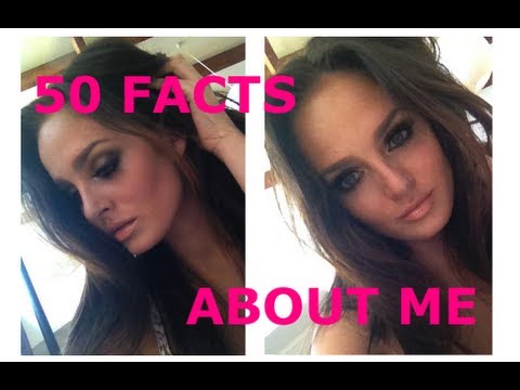 50 Facts About Me TAG - Chloe Morello - UCLFW3EKD2My9swWH4eTLaYw