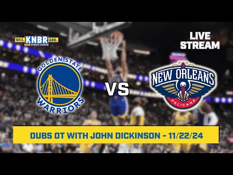 Dubs OT with John Dickinson | KNBR Livestream | 11/22/24