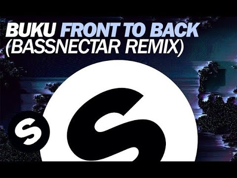 Buku - Front To Back (Bassnectar Remix) - UCpDJl2EmP7Oh90Vylx0dZtA