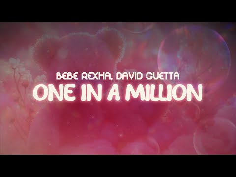 bebe rexha, david guetta ✨ one in a million ✨ ~ lyrics