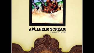 A Wilhelm Scream - Career Suicide (Full Album)