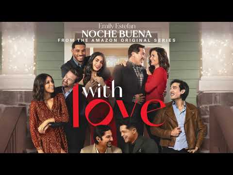 Emily Estefan - Noche Buena (from the Amazon Original Series With
Love)