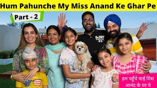 Hum Pahunche My Miss Anand Ke Ghar Pe | Part - 2 | RS 1313 VLOGS | Ramneek Singh 1313