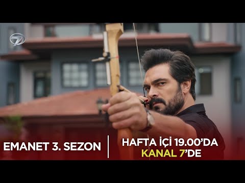 Emanet 3. Sezon Hafta İçi Her Gün 19.00'da Kanal 7'de