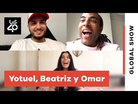 YOTUEL, BEATRIZ LUENGO y OMAR MONTES | LOS40 GLOBAL SHOW