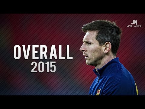 Lionel Messi ● Overall 2015 ● HD - UCleo0cLOSiib0W62-GK1KdQ