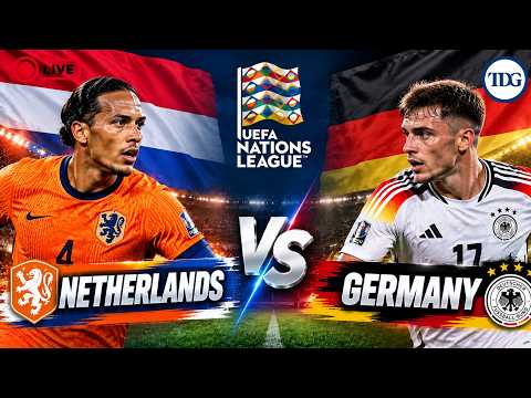 WATCH LIVE: Netherlands vs Germany LIVE | UEFA Nations League 2026 | Match Updates