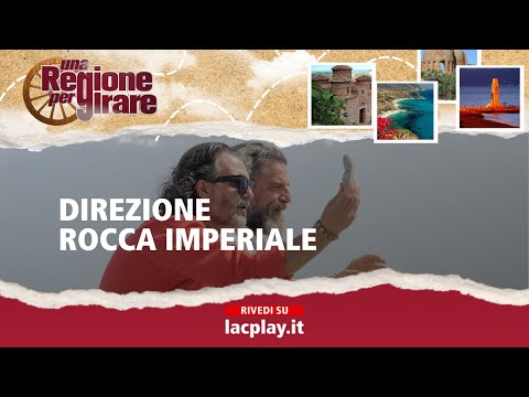 Direzione Rocca Imperiale - Una Regione per Girare