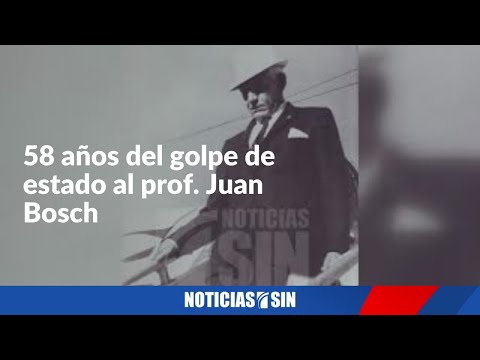 58 años del golpe de estado al prof. Juan Bosch