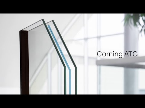 Introducing Corning® ATG™ Glass