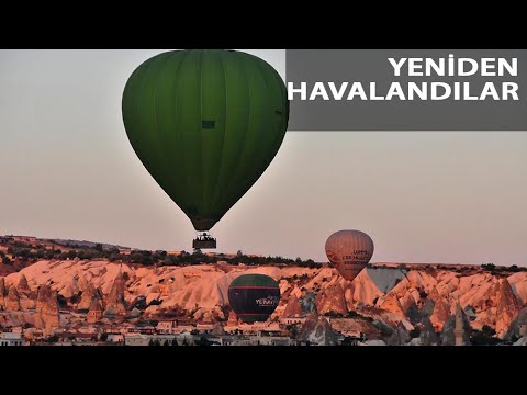 Kapadokya’da Sıcak Hava Balonları Yeniden Havalandı