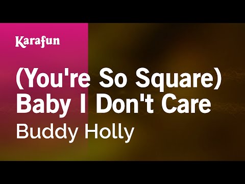 Karaoke (You're So Square) Baby I Don't Care - Buddy Holly * - UCbqcG1rdt9LMwOJN4PyGTKg