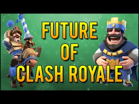 The Future of Clash Royale - Problems and Solutions
