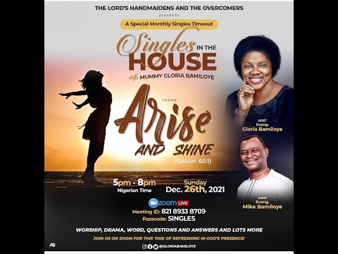 Singles in the House with Mummy Gloria - December 2021  ARISE AND SHINE