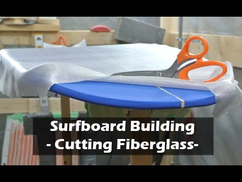 Cutting Fiberglass for Surfboard Bottom: How to Build a Surfboard #22 - UCAn_HKnYFSombNl-Y-LjwyA