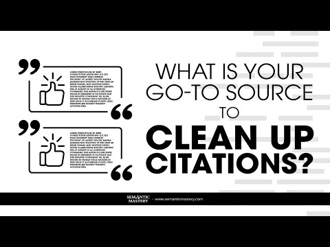 What Is Your Go To Source To Clean Up Citations?