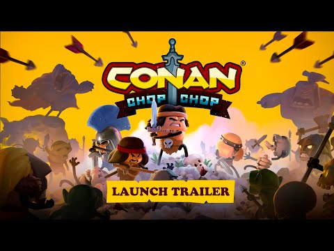 Conan Chop Chop - Launch Trailer