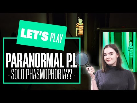 Let's Play PARANORMAL PRIVATE INVESTIGATOR! Solo Phasmophobia?? Conrad Stevenson's Paranormal P.I.