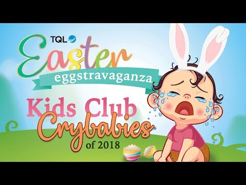 Easter Eggstrazganza Kids Club Crybabies of 2018