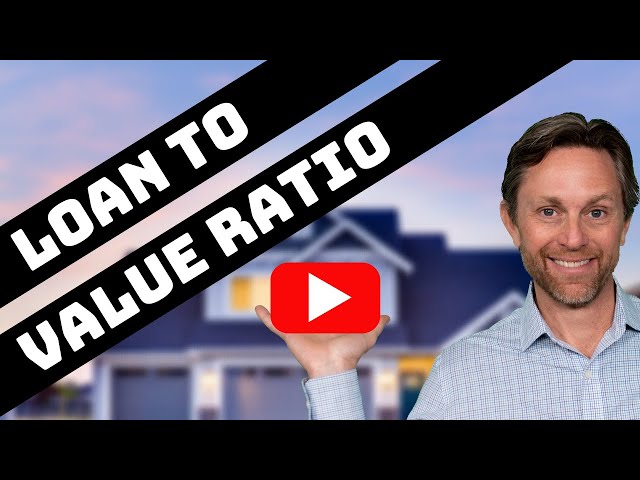 How to Calculate Loan to Value Ratio