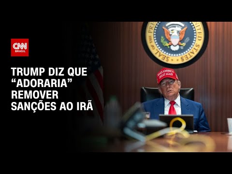​Donald Trump diz que “adoraria” remover sanções ao Irã | LIVE CNN