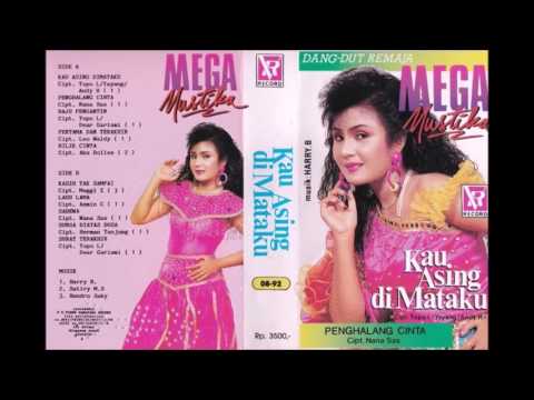 Kau Asing Dimataku / Mega Mustika （original Full)