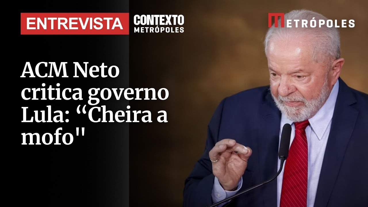ACM Neto critica governo Lula Cheira a mofo
