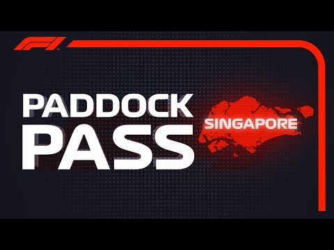 Paddock Pass: Pre-Race At The 2018 Singapore Grand Prix