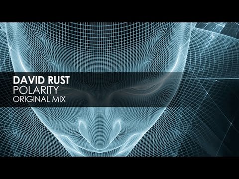 David Rust - Polarity - UCvYuEpgW5JEUuAy4sNzdDFQ