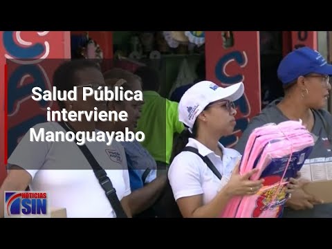 Salud Pública interviene Manoguayabo