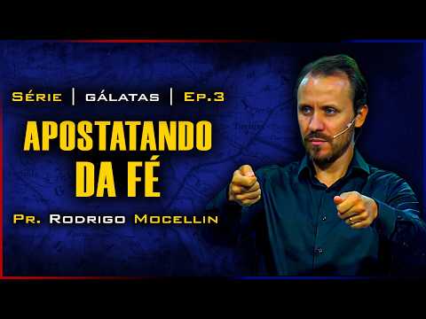 Apostatando da fé | Pastor Rodrigo Mocellin