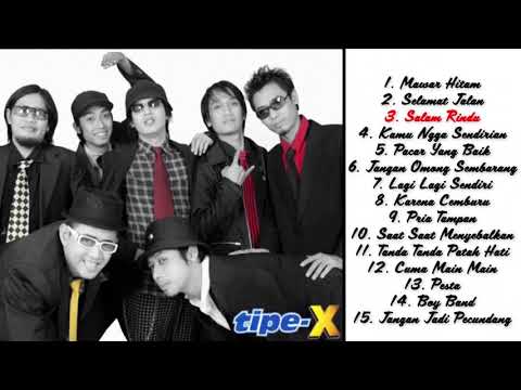15 Lagu Pilihan Terbaik TIPE X 💙  FULL ALBUM  SEPANJANG MASA