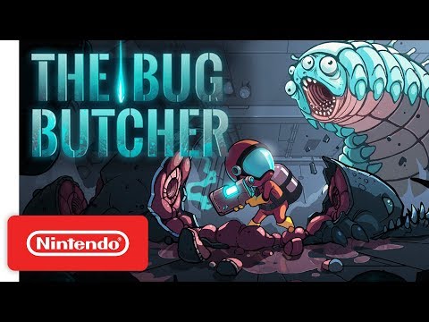 The Bug Butcher - Launch Trailer - Nintendo Switch