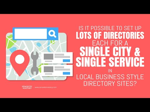 Is It Possible To Setup Lots Of Directories Each For A Single City And Single Service In Local Busin