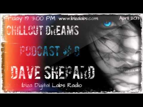 Chillout Electronic-Dave Shepard podcast @ Ibiza Digital Labs Radio - UC9x0mGSQ8PBABq-78vsJ8aA