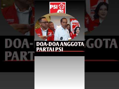 Jokowi di PSI adalah doa-doa anggota Partai PSI #ketuapartaipolitik #jokowi #psi #beritaterkini #fyp
