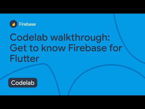 Codelab: Get to know Firebase for Flutter