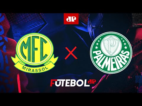 Mirassol x Palmeiras - AO VIVO - 23/02/2025 - Paulistão