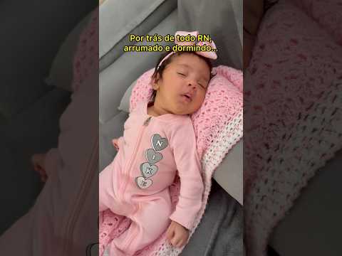 Por trás de um Rn arrumado e dormindo tem uma mãe acabada