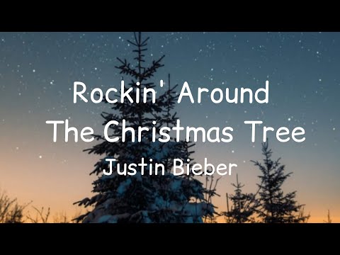 Justin Bieber - Rockin' Around The Christmas Tree (Lyrics)