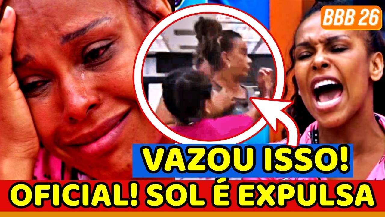🚨🔥AGORA! SOL É EXPULSA e VERDADE CHOCA; VÍDEO DE MILENA PIORA TUDO e RENDE POLÊMICA! BBB26 AO VIVO