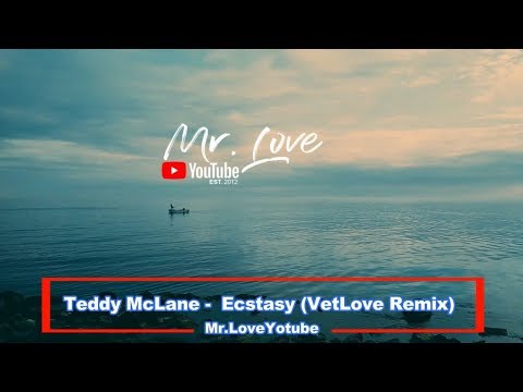 Teddy McLane -  Ecstasy (Vetlove Remix) - UCKA_OnBKECVV3iBUPeP9s3w