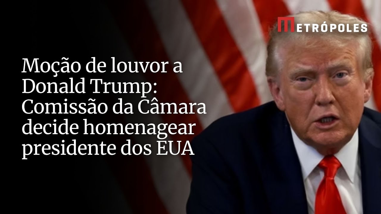 Moção de louvor a Donald Trump Comissão da Câmara decide homenagear presidente dos EUA