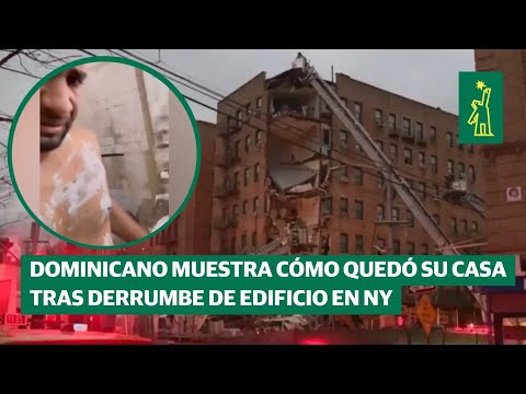 "¡Todo se cayó!": dominicano muestra cómo quedó su casa tras derrumbe de edificio en NY