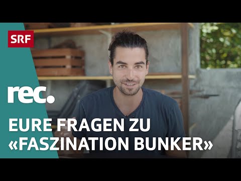 Q&A zur Reportage «Faszination Bunker» | rec. | Reportage | SRF Dok