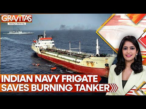 Indian Navy's Warship Aids Ablaze Tanker in Gulf of Oman | GRAVITAS